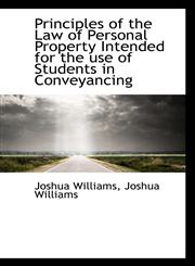 Principles of the Law of Personal Property Intended for the use of Students in Conveyancing,1115988026,9781115988025