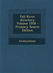 Fall River Directory Volume 1918 - Primary Source Edition,1287588794,9781287588795