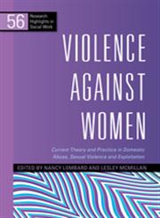 Violence Against Women Current Theory and Practice in Domestic Abuse, Sexual Violence and Exploitation,1849051321,9781849051323