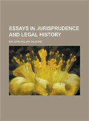 Essays in Jurisprudence and Legal History,1150056592,9781150056598