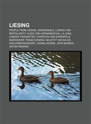 Liesing People from Liesing, Wienerwald, Ludwig von Bertalanffy, Hugo von Hofmannsthal, La Jana, Lainzer Tiergarten, Christian von Ehrenfels,1156721822,9781156721827