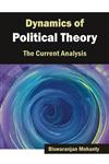 Dynamics of Political Theory the Current Analysis 844th Edition,8126913533,9788126913534