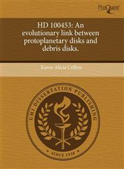 HD 100453 An evolutionary link between protoplanetary disks and debris disks.,1243421622,9781243421623