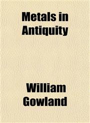Metals in Antiquity,1152786253,9781152786257