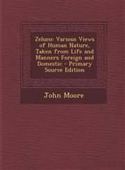 Zeluco Various Views of Human Nature, Taken from Life and Manners Foreign and Domestic - Primary Source Edition,1295653648,9781295653645