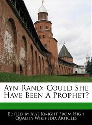 Ayn Rand Could She Have Been a Prophet?,1241616515,9781241616519