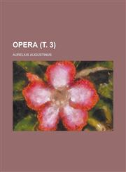 Opera Volume . 3,1234399598,9781234399597