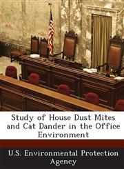 Study of House Dust Mites and Cat Dander in the Office Environment,1295277697,9781295277698