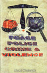 Peace Police Crime and Violence 1st Edition