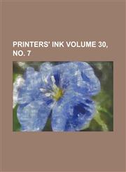 Printers' ink Volume 30, no. 7,1236762193,9781236762191