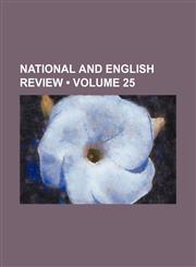 National and English Review (Volume 25),1154295192,9781154295191