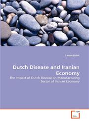 Dutch Disease and Iranian Economy,3639160088,9783639160086