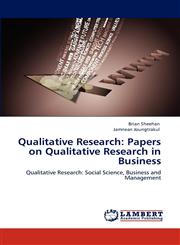 Qualitative Research Papers on Qualitative Research in Business,3848406470,9783848406470