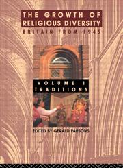 The Growth of Religious Diversity, Vol. 1 Britain from 1945,0415083265,9780415083263