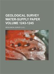 Geological Survey Water-Supply Paper Volume 1243-1245,1234043726,9781234043728