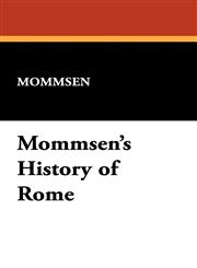 Mommsen's History of Rome,1434462323,9781434462329