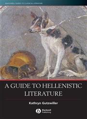 A Guide to Hellenistic Literature,0631233229,9780631233220