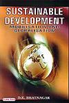 Sustainable Development Mobilisation and Globalisation 1st Edition,817884379X,9788178843797