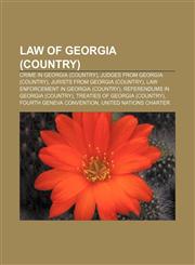 Law of Georgia (country) Crime in Georgia (country), Judges from Georgia (country), Jurists from Georgia (country),1233065769,9781233065769