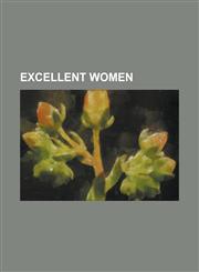 Excellent Women,115360552X,9781153605526