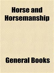 Horse and Horsemanship,115507890X,9781155078908