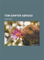 Tom Sawyer Abroad,1153738449,9781153738446