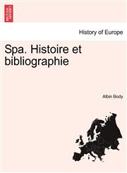 Spa. Histoire et bibliographie,1241415366,9781241415365