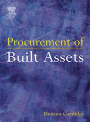 Procurement of Built Assets 1st Edition,0750658193,9780750658195
