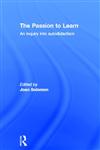 The Passion to Learn An Inquiry into Autodidactism,0415304180,9780415304184