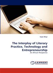 The Interplay of Literary Practice, Technology and Entrepreneurship,3838354435,9783838354439