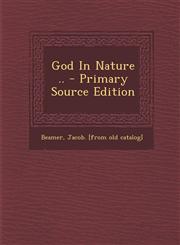 God in Nature .. - Primary Source Edition,1293473049,9781293473047