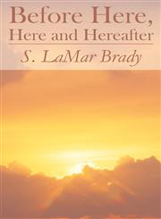 Before Here, Here and Hereafter,1630009644,9781630009649