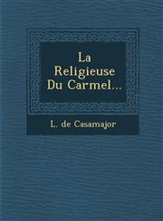 La Religieuse Du Carmel...,1249982014,9781249982012