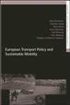 European Transport Policy and Sustainable Mobility (Transport, Development & Sustainability),0415234093,9780415234092