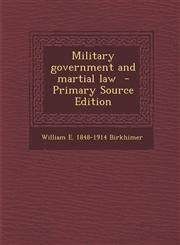 Military government and martial law  - Primary Source Edition,1295888548,9781295888542