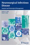 Neurosurgical Infectious Disease Surgical and Nonsurgical Management,1604068051,9781604068054