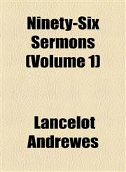 Ninety-Six Sermons (Volume 1),1153926849,9781153926843