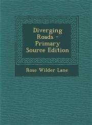 Diverging Roads - Primary Source Edition,1293766518,9781293766514