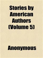 Stories by American Authors (Volume 5),1152482130,9781152482135