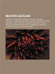 Macro-Siouan Caddoan, Iroquoian, Siouan, Uchean, Iroquois Indijanci, Cherokee Indijanci, Pawnee Indijanci, Sijuksi Indijanci, Crow Indijanci,1233028774,9781233028771