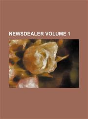 Newsdealer Volume 1,1236466934,9781236466938