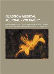 Glasgow Medical Journal (Volume 57),1154229289,9781154229288