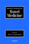 Principles and Practice of Travel Medicine,0471490792,9780471490791