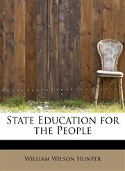 State Education for the People,1241628505,9781241628505