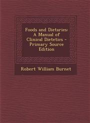 Foods and Dietaries A Manual of Clinical Dietetics,1289959188,9781289959180