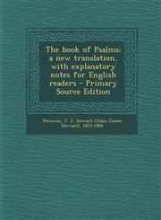 Book of Psalms; A New Translation, with Explanatory Notes for English Readers,1287671551,9781287671558