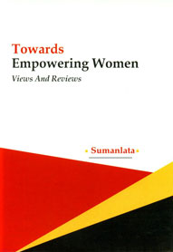 Towards Empowering Women Views & Reviews,8183702376,9788183702379