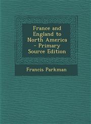 France and England to North America,1287492096,9781287492092