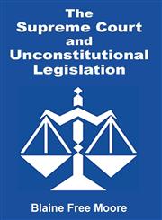 Supreme Court and Unconstitutional Legislation, The,1410200612,9781410200617