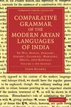 Comparative Grammar of the Modern Aryan Languages of India To Wit, Hindi, Panjabi, Sindhi, Gujarati, Marathi, Oriya, and Bangali,1108048137,9781108048132